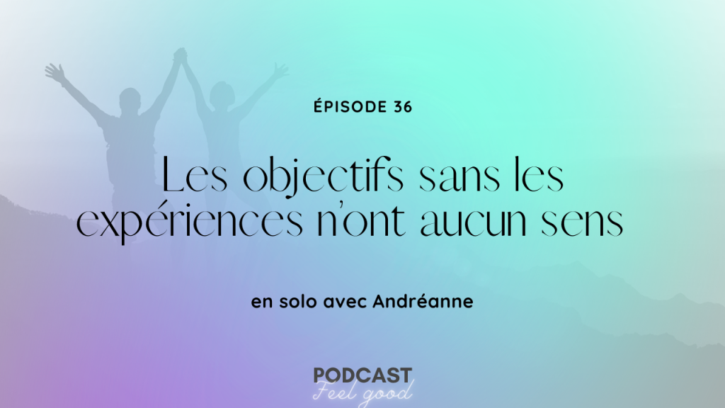 episode 36 1024x576 - Le Podcast Feel Good
