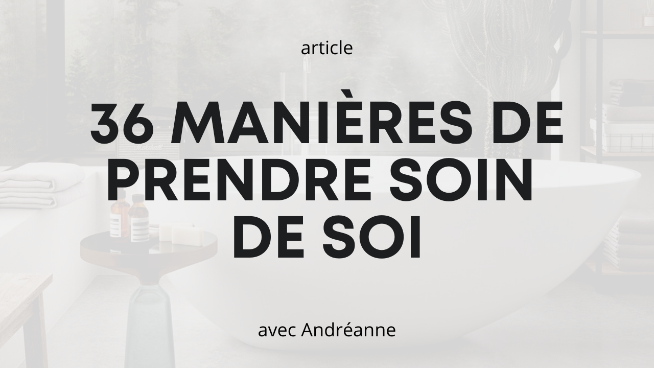 manières de prendre soin de soi